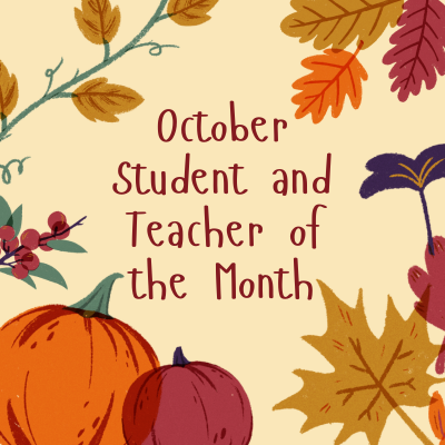  October Student and Teacher of the Month
